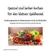 Gesund und lecker kochen - Ernährungswoche 31.05. - 04